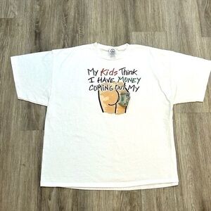 My Kids Thank I have Money Coming Out Of My $ short sleeve tshirt top. Like new.